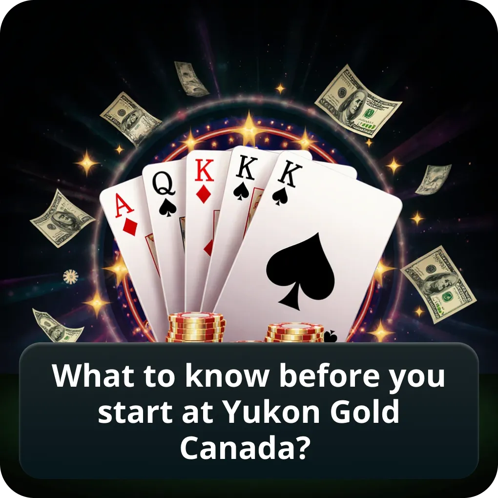 What to know before you start at Yukon Gold Canada?